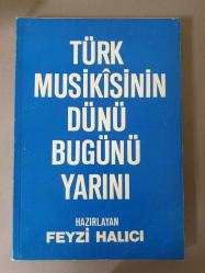 Türk Musikîsinin Dünü Bugünü Yarını - Anka Kitabevi Sahaf