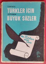Tarihte Türkler İçin Söylenen Büyük Sözler
