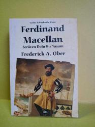 FERDINAND MACELLAN / SERÜVEN DOLU BİR YAŞAM (TARİHTE İZ BIKANLAR DİZİSİ(YENİ)