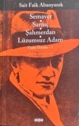 Toplu Öyküler 1 - Semaver, Sarnıç, Şahmerdan, Lüzumsuz Adam