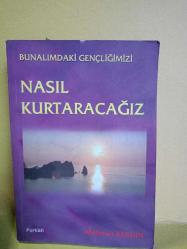 BUNALIMDAKİ GENÇLİĞİMİZİ NASIL KURTARACAĞIZ 2.EL