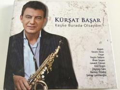 Kürşat Başar - Keşke Burada Olsaydın / Turkey 2012 / CD