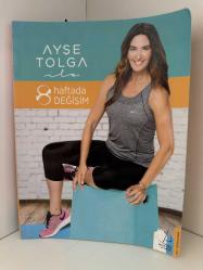 AYŞE TOLGA İLE 8 HAFTADA DEĞİŞİM İNCEL GÜÇLEN ŞEKİLLEN