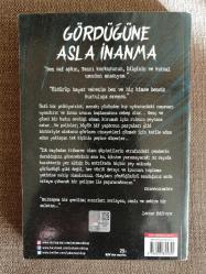 GÖRDÜĞÜNE ASLA İNANMA