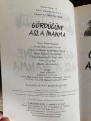 GÖRDÜĞÜNE ASLA İNANMA