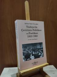 Türkiye'de Çevirinin Politikası ve Poetikası 1923 1960
