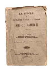 Le Siecle de sa Majeste imperiale le Sultan Abd-ul-hamid II [ Sultan II. Abdülhamid ] [ YAZARINDAN İTHAFLI İMZALI ]