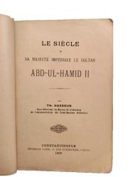 Le Siecle de sa Majeste imperiale le Sultan Abd-ul-hamid II [ Sultan II. Abdülhamid ] [ YAZARINDAN İTHAFLI İMZALI ]