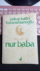 NUR BABA - YAKUP KADRİ KARAOSMANOĞLU - İLETİŞİM YAYINLARI BÜTÜN ESERLERİ 2 ALTINCI BASILIŞ 1981