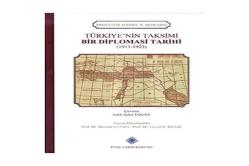 Türkiye'nin Taksimi Bir Diplomasi Tarihi 1913 - 1923