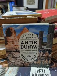 Dakikalar İçinde Antik Dünya - İlk Büyük Medeniyetlerin Tarihi ve Başarıları