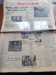 Yeni Sabah Gazetesi - Turkish Newspaper - 13 Mart 1949 - Gözüönünde Bir Örnek Fransa yazan Şükrü Baban Başmakale - İngiltere Dışişleri Bakanı Bevin mühim bir nutuk verdi - Doktor Akıl Muhtar Vefat Etti fotoğraf - Doktor Fahri Kurtuluş konferansını verdi - meclisteki ezan hadisesi sanıkları - Mısır politikasını Afrika'ya çevirdi - Ürdün İsrail çarpışmaları - valinin izahı yazan Ulunay - Ermeni ruhanileri arasında ikilik çıktı - Fuat Köprülü'nün konferansı - Mareşal Fevzi Çakmak Kenan Öner'in vefatı dolayısıyla duyduğu teessürü ifade etti - Roma imparatorunun bir garip selahiyeti yazan Filozof Rıza Tevfik - ömrümün tek gecesi yazan Esat Mahmut Karakurt Yazı Dizisi - edebiyatsız edebiyat yazan Kadircan Kaflı - Galatasaray liseliler dün toplanamadı - Sultan Hamid'in kabusları Yazı Dizisi - pazar sohbetleri yazan Arı - Yeniköy İstinye yazan Niyazi Ahmet Banoğlu - radyo programı - İstanbul belediyesi şehir tiyatroları dram kısmında karanlık komedi kısmında paydos oyunu - Ses tiyatrosu