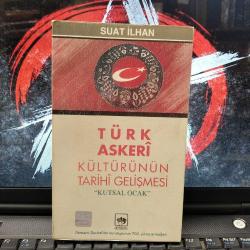 Türk Askerî Kültürünün Tarihî Gelişmesi  '' KUTSAL OCAK''
