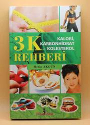 3K REHBERİ - KALORİ, KARBONHİDRAT VE  KOLESTEROL