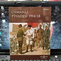 OSMANLI PİYADESİ 1914 - 18 / Osprey Askeri Tarih Dizisi: 8