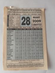 28 Mart 2009-Orijinal Takvim Yaprağı-Doğum Günü-Söz,Nişan,Nikâh,Düğün ve Önemli Günler Hediyesi-Fazilet Takvimi-Ayet(Hadis)(Hadis-i Şerif, Müttefekun aleyh)-İstanbul'da İlk trafik kazası, Bir kişi yaralandı(1910)-Ameller niyetlere göredir-Cömertlik Yarışı