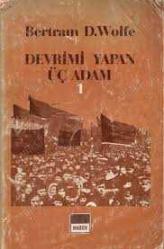 DEVRİMİ YAPAN ÜÇ ADAM - CİLT 1