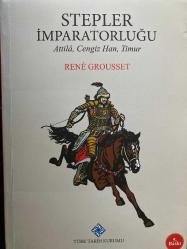 Stepler İmparatorluğu; Attilâ, Cengiz Han, Timur