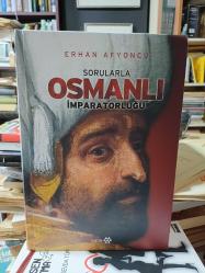 Sorularla Osmanlı İmparatorluğu (Ciltli)