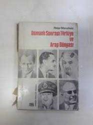 Osmanlı Sonrası Türkiye ve Arap Dünyası