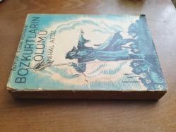 BOZKURTLARIN ÖLÜMÜ / İLK BASKI - BİRİNCİ BASKI