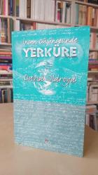 İnsan Düşüncesinde Yerküre - Yerbilim'e Bir Tarihsel Bakış