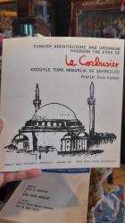 Le Corbusier gözüyle Türk mimarlık ve şehirciliği ( Esen Onat'a imzalı )