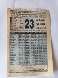 23 Mayıs  2009-Orijinal Takvim Yaprağı-Doğum Günü-Söz,Nişan,Nikâh,Düğün ve Önemli Günler Hediyesi-Fazilet Takvimi-Ayet(Hadis)(Hadis-i Şerif, Sünen-i Nesai)-Dandanakan Zaferi (1040)-Saçın İslam Uğrunda Ağarması