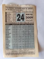 24 Mayıs  2009-Orijinal Takvim Yaprağı-Doğum Günü-Söz,Nişan,Nikâh,Düğün ve Önemli Günler Hediyesi-Fazilet Takvimi-Ayet(Hadis)(Hadis-i Şerif, sünen-i Ebu Davud)-Selçuklu Devleti'nin Kuruluşu(1040)-İmam Evzai (R.H.)-Cemzaiye'l-Ahir