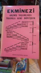 EKMİNEZİ / GEÇMİŞ YAŞAMLARA TRANSLA GERİ DÖNÜŞLER