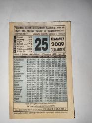 25 Temmuz  2009-Orijinal Takvim Yaprağı-Doğum Günü-Söz,Nişan,Nikâh,Düğün ve Önemli Günler Hediyesi-Fazilet Takvimi-Ayet(Hadis)(Hadis-i Şerif, Sünen-i Tirmizi)-Tarik Bin Ziyad'ın İspanya'yı fethi (711)-Hased