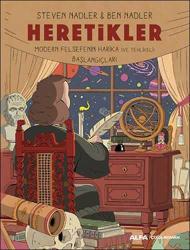 Heretikler / Modern felsefenin harika (ve tehlikeli) başlangıçları