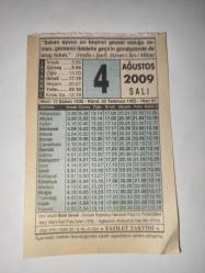 4 Ağustos  2009-Orijinal Takvim Yaprağı-Doğum Günü-Söz,Nişan,Nikâh,Düğün ve Önemli Günler Hediyesi-Fazilet Takvimi-Ayet(Hadis)(Hadis-i Şerif, Sünen-i İbn-i Mace)-Yarın Akşam Berat Gecesi-Osmanlı Beylerbeyi Ramazan Paşa'nın Portekizlilere karşı Vadi's-Seyl(Fas) Zaferi(1578)-Berat Gecesi'nde İbadet