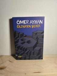 Öldüren Şehir (1.Baskı) (Ayraçlı)