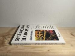 SEVGİ BAHÇESİNİN BAHÇIVANI (1.Baskı) (İmzalı)