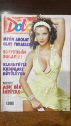 DOLCE DERGİSİ -  SAYI: 368 — 17 HAZİRAN 2006 CUMARTESİ  METİN AROLAT - TANYELİ - DEMET AKALIN - OĞUZ KAYHAN - YASEMİN ERGENE - KEREMCEM - EROL KÖSE - GÜLŞEN - ALLAN KÖSE - DİJAN KÖSE - DENİZ BERDAN - ETHEL BALER - REYHAN ÇİFTÇİ - ÇİĞDEM KAYALI - TARKAN SUALP - İSMAİL ACAR - ASLI ÜSTÜNKAYA - OZAN GÜVEN - TÜRKAN DERYA - TİMUÇİN ESEN - DEVİN ÇINAR - ÇAĞDAŞ ERDİL - DİLEK SABANCI - CEM BOYNER - BİLGÜN DERELİ - ELİF BOYNER - AYŞE BOYNER - ESİN MARAŞLIOĞLU - EREN YORULMAZER - EDA TAŞPINAR - ALONA - ALİNUR VELİDEDEOĞLU - BARAN SÜZER - ENCİ TEKER - PINAR ALTUĞ - TONY TEODORİDİS - ELİF KARLI - CENGİZ KARLI - ALPEREN SEDAT KARLI - ECENNAZ KARLI - GAMZE ÖZÇELİK - MEHMET MUTLU  METİN AROLAT OLAY YARATACAK - SOSYETENİN SIRLARI - DEMET AKALIN PARTİSİNE POLİS BASKINI - DEMET AKALIN OĞUZ KAYHAN İLE AYRILDI - YASEMİN ERGENE FANATİK HAYRAN DEHŞETİ - EROL KÖSE VE GÜLŞEN AŞK REZALETİ - DENİZ BERDAN VE ETHEL BALER HAYVANLAR İÇİN GÖNÜLLÜ - ÇİĞDEM KAYALI İSMAİL ACAR’DAN RESİM DERSİ - OZAN GÜVEN VE -  24 SAYFA