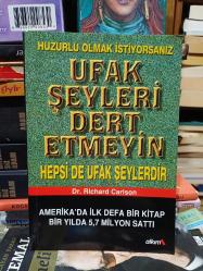 Huzurlu Olmak İstiyorsanız Ufak Şeyleri Dert Etmeyin - Hepsi de Ufak Şeylerdir