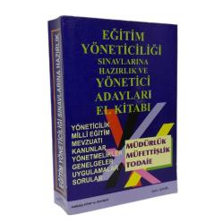 EĞİTİM YÖNETİCİLİĞİ SINAVLARINA HAZIRLIK VE YÖNETİCİ ADAYLARI EL KİTABI