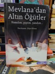 Mevlana'dan Altın Öğütler Hamdım, Piştim, Yandım