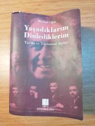 burhan oğuz 'un Yaşadıklarım Dinlediklerim - Tarihî ve Toplumsal , siyasal anılar  Anılar  anıları hatıraları