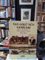 Van Gölü'nün Gemileri - Tatvan'dan Bodrum'a Yelken Peşinde Bir Yaşam