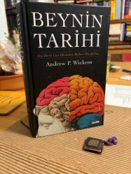 BEYNİN TARİHİ / Taş Devri Cerrahisinden Modern Nörobilime 2.EL