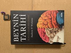 BEYNİN TARİHİ / Taş Devri Cerrahisinden Modern Nörobilime 2.EL