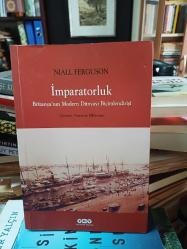 İmparatorluk - Britanya'nın Modern Dünyayı Biçimlendirişi