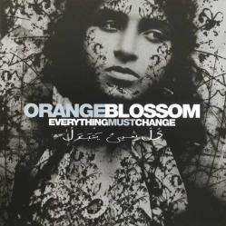 Orange Blossom - Everything Must Change CD