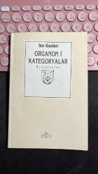 ORGANON I - KATEGORYALAR - ARISTOTELES - MİLLİ EĞİTİM BAKANLIĞI YAYINLARI BİLİM VE KÜLTÜR ESERLERİ DİZİSİ BATI KLASİKLERİ 3. BASKI 1995 - ÇEVİREN HAMDİ RAGIP ATADEMİR