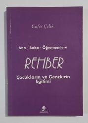 Ana - Baba - Öğretmenlere Rehber Çocukların ve Gençlerin Eğitimi
