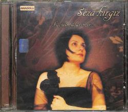Seza Kırgız - Kavuşmalarımız CD Müzik CD2641