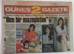 Güneş 2. Gazetesi 18 Nisan 1987 - Fulya Özcan Ündüz Kendini Yorumluyor Ben Bir Mazoşistim GZ18412
