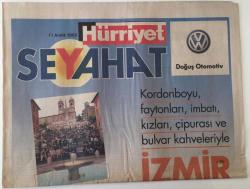 Hürriyet Gazetesi Seyahat Eki 11 Aralık 2003 - Kordonboyu,Faytonları ,İmbatı,Kızları ,Çipurası Ve Bulvar Kahveleriyle İzmir GZ18756